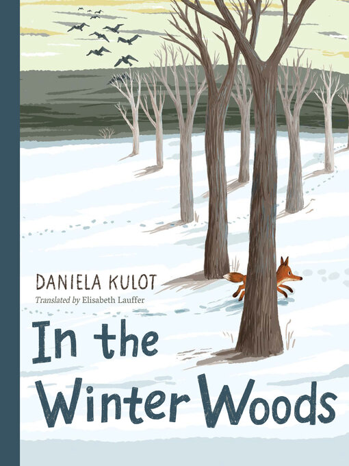 Title details for In the Winter Woods by Daniela Kulot - Available